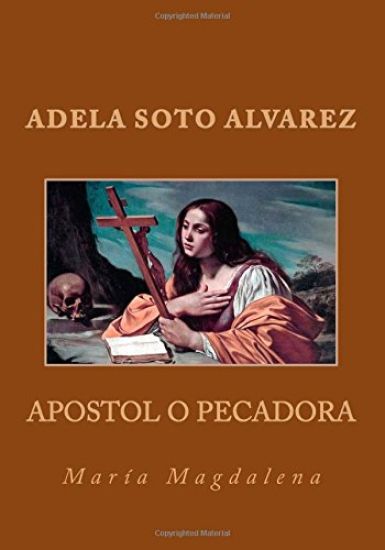 Apostol o Pecadora: Maria Magdalena