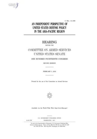 An independent perspective of United States defense policy in the Asia-Pacific Region: hearing before the Committee on Armed Services