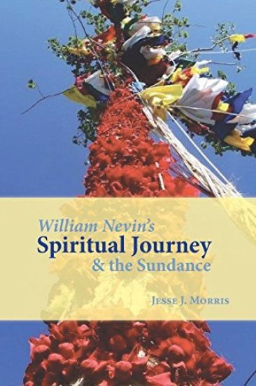 William Nevin's Spiritual Journey and the Sundance