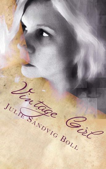 Vintage Girl: The Collected Poems of Julie Sandvig Boll