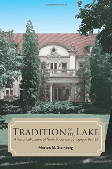 Tradition by the Lake: A Historical Outline of North Suburban Synagogue Beth El