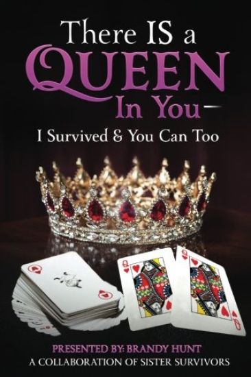 There IS a Queen in You: I Survived & You Can Too