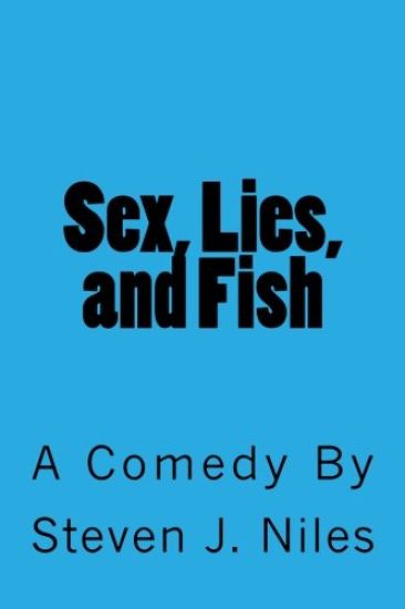 Sex, Lies, and Fish: A Comedy