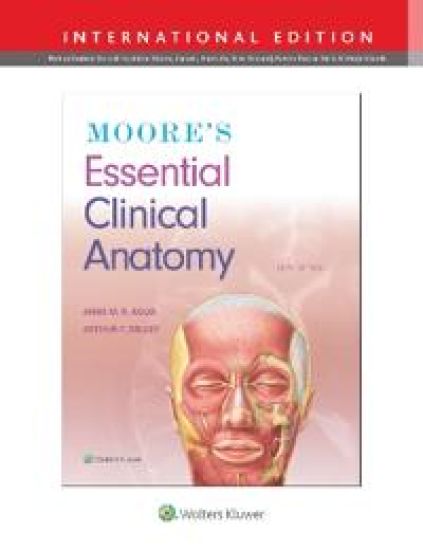 Moore's Essential Clinical Anatomy