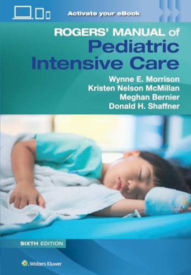 Rogers' Manual of Pediatric Intensive Care