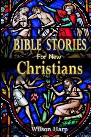 Bible Stories for New Christians
