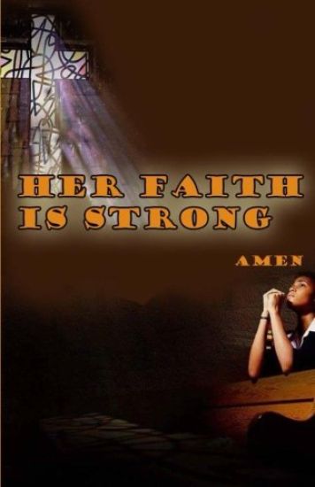 Her Faith Is Strong Amen