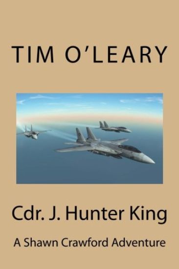 Cdr. J. Hunter King: A Shawn Crawford Adventure