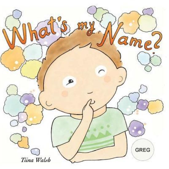 What's my name? GREG