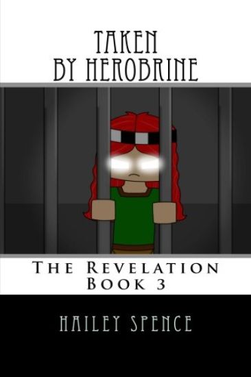 Taken by Herobrine: An Unofficial Minecraft Adventure