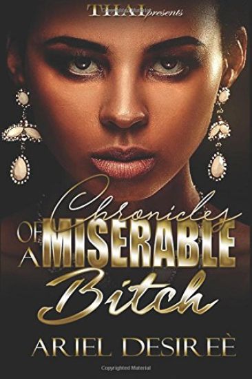 Chronicles Of A Miserable Bitch