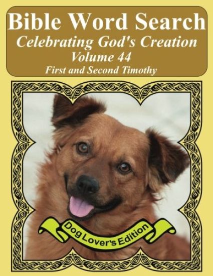 Bible Word Search Celebrating God's Creation Volume 44: First and Second Timothy Extra Large Print