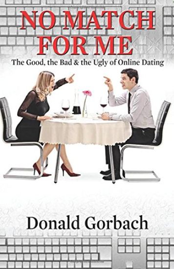 No Match For Me: The Good, the Bad & the Ugly of Online Dating