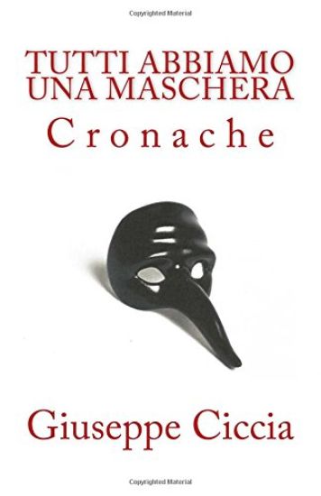 Tutti abbiamo una maschera
