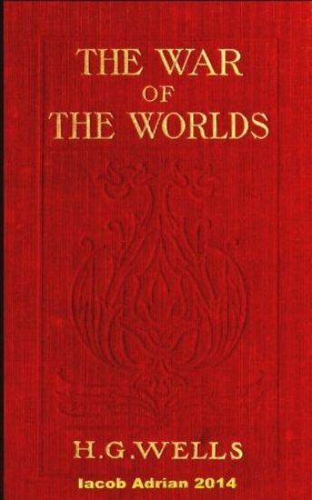 The war of the worlds H.G. Wells (1898)