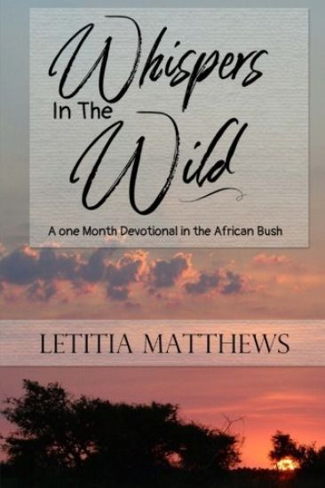 Whispers In The Wild: A Month Devotion In Kruger National Park