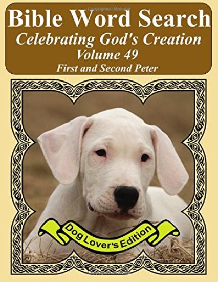 Bible Word Search Celebrating God's Creation Volume 49: First and Second Peter Extra Large Print