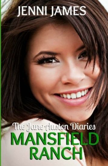 Mansfield Ranch: The Jane Austen Diaries