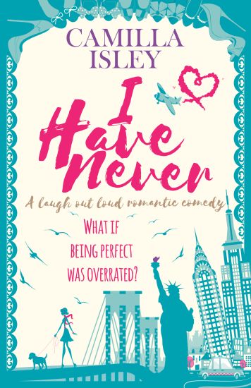 I Have Never: A Laugh Out Loud Romantic Comedy Large Print Edition