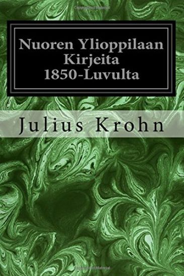 Nuoren Ylioppilaan Kirjeita 1850-Luvulta