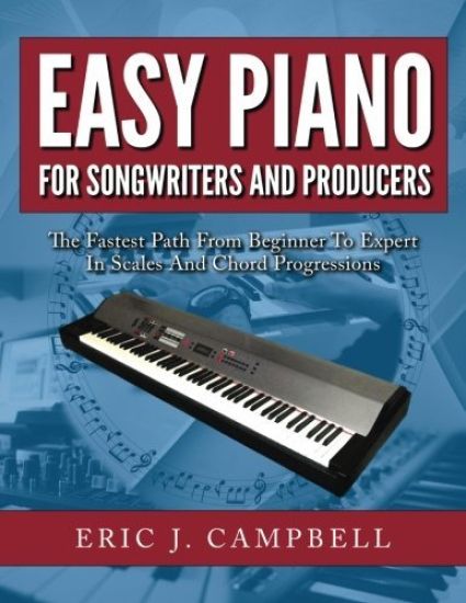 Easy Piano for Songwriters and Producers