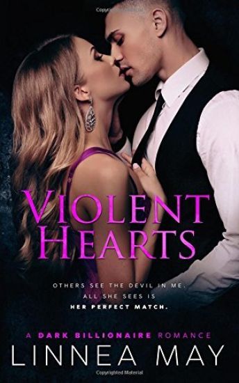 Violent Hearts: A Dark Billionaire Romance