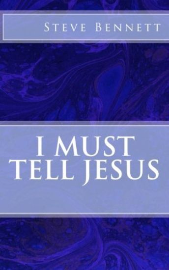 I Must Tell Jesus