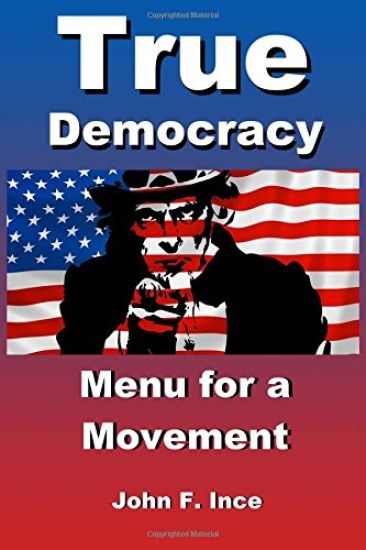 True Democracy: Menu for A Movement