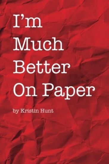 I'm Much Better On Paper