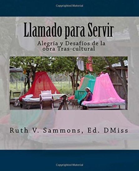 Llamado para Servir: Alegria y Desafios de la Obra Tras-cultural