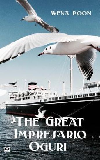 The Great Impresario Oguri: a Story of Colonial Singapore