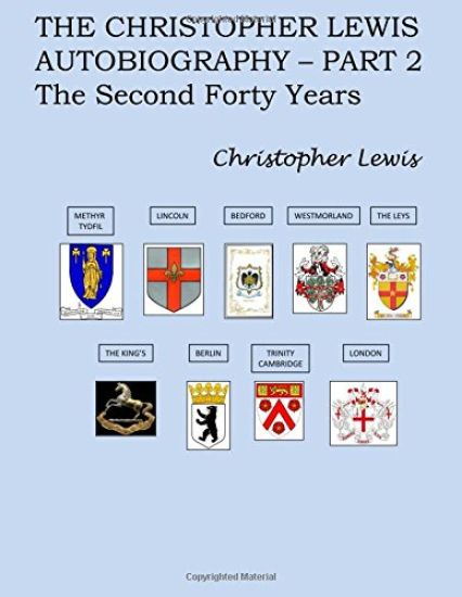 The Christopher Lewis Autobiography Part 2: The Second Forty Years