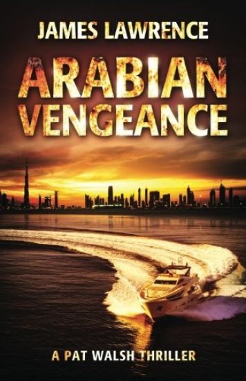Arabian Vengeance: A Pat Walsh Thriller