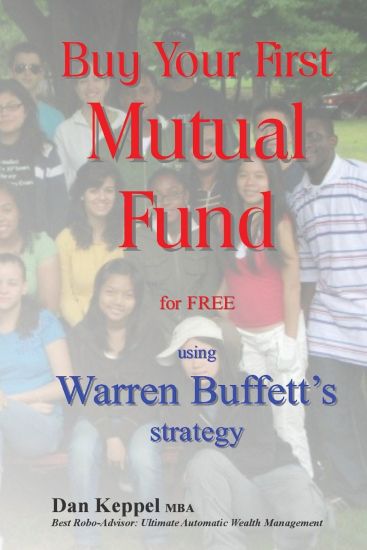 Buy Your First Mutual Fund for FREE: using Warren Buffett's strategy