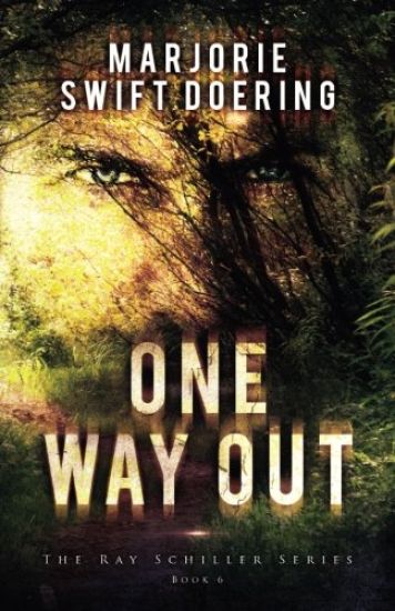 One Way Out: The Ray Schiller Series