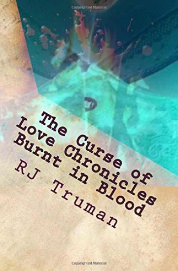 The Curse of Love Chronicles: Burnt in Blood