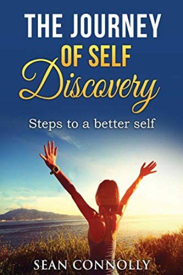 The Journey of Self Discovery: Steps to a Better Self
