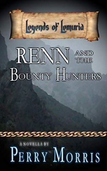 Renn And The Bounty Hunters: A Novella