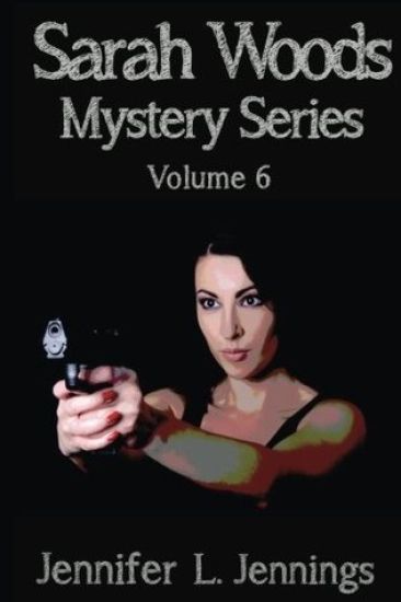 Sarah Woods Mystery Series (Volume 6)