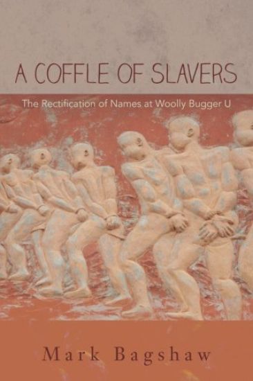 A Coffle of Slavers: The Rectification of Names at Woolly Bugger U