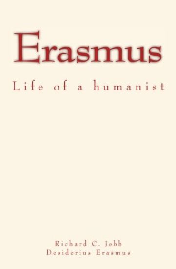 Erasmus: Life of a humanist