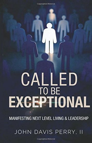 Called To Be exceptional: Manifest Next Level Living & Leadership