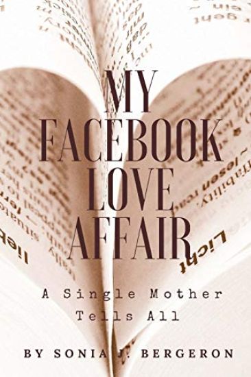 My Facebook Love Affair: A Single Mother Tells All