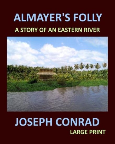 ALMAYER'S FOLLY JOSEPH CONRAD Large Print