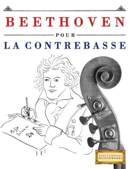 Beethoven Pour La Contrebasse: 10 Pi