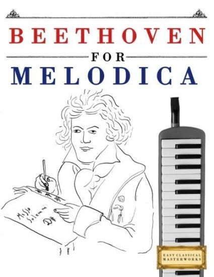 Beethoven for Melodica: 10 Easy Themes for Melodica Beginner Book