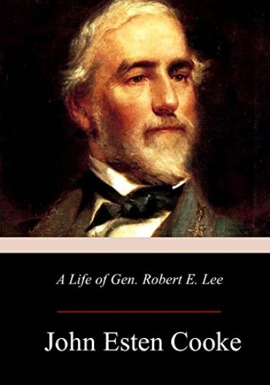 A Life of Gen. Robert E. Lee