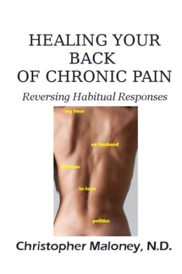 Healing Your Back of Chronic Pain: Reversing Habitual Responses