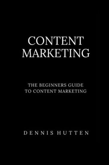 Content Marketing Tutorial The Ultimate Beginners Guide