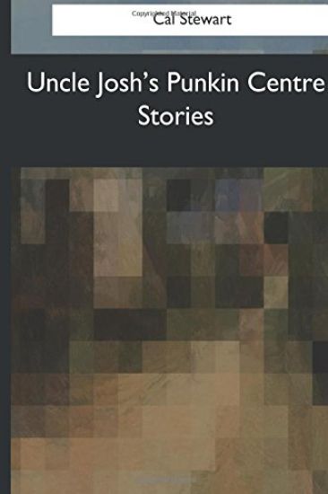 Uncle Josh's Punkin Centre Stories
